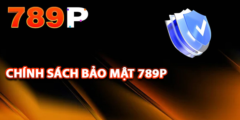Quy trinh thu nhập và xử lý thông tin tại 789p