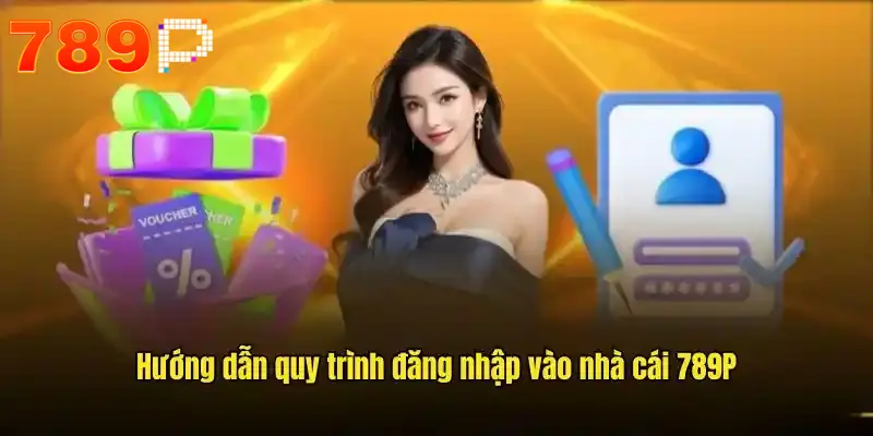 Quy trình đăng nhập 789P