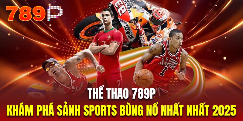 Khám phá sảnh sports bùng nổ nhất 2025